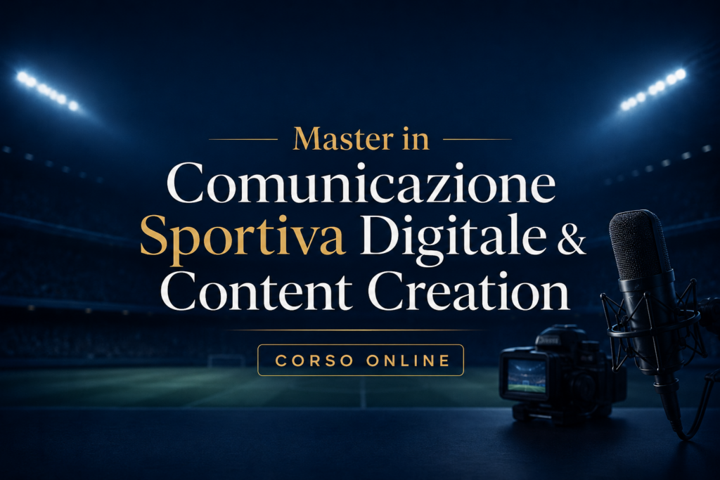 Master in Comunicazione Sportiva Digitale & Content Creation